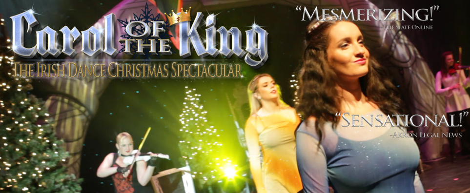 Carol of the King: The Irish Dance Christmas Spectacular Info Page Header