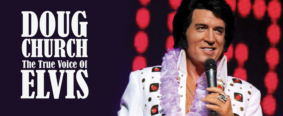 Doug Church: The True Voice of Elvis (distanced) - [Seafood Buffet] Info Page Header