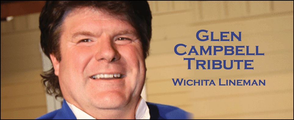 Glen Campbell Tribute -Wichita Lineman Info Page Header