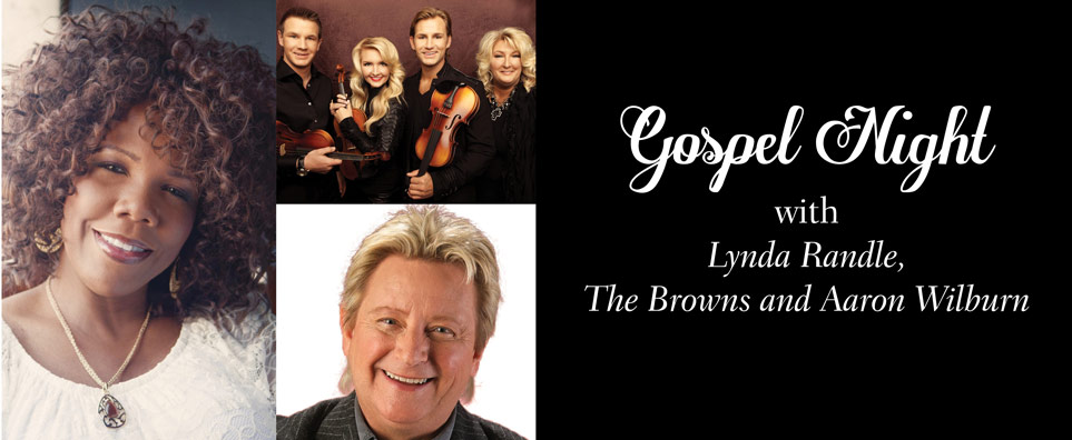 Gospel Night with Lynda Randle, Aaron Wilburn and the Browns Info Page Header