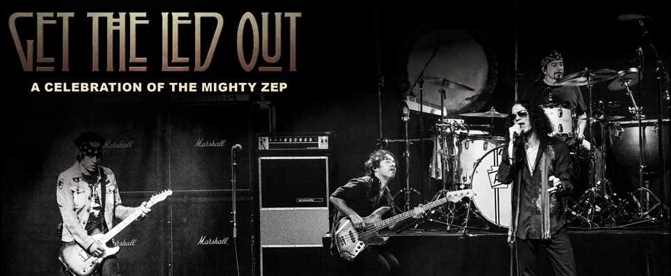 Get the Led Out - A Celebration Of 'The Mighty Zep'  Info Page Header