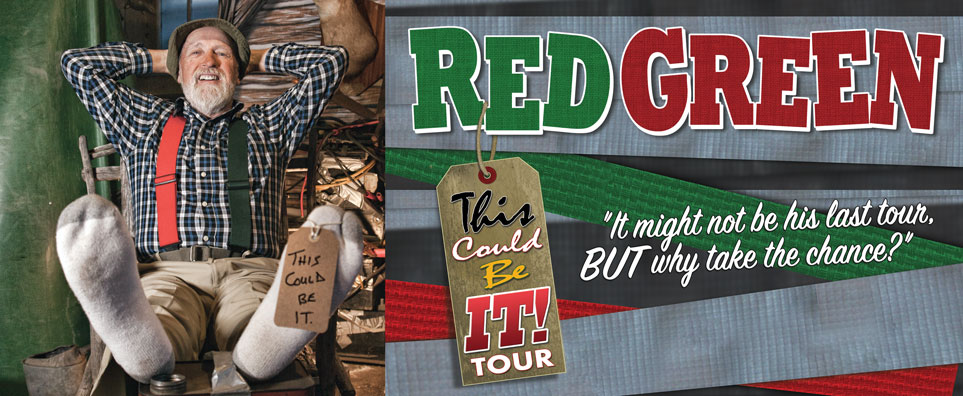 Red Green: This Could Be It Tour Info Page Header