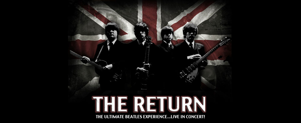 The Return - The Ultimate Beatles Experience Info Page Header